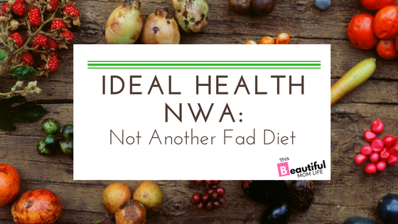 Ideal Health NWA: Not Another Fad Diet